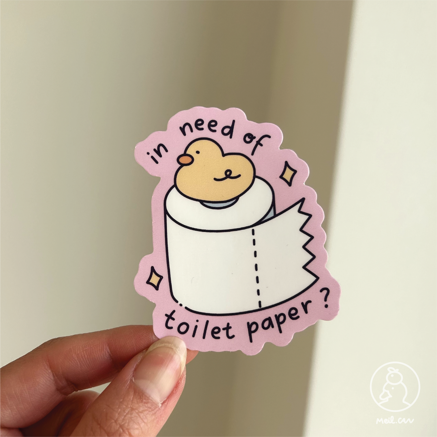 In Need of Toilet Paper? - Matte Duck Die Cut Sticker | Cute Sticker