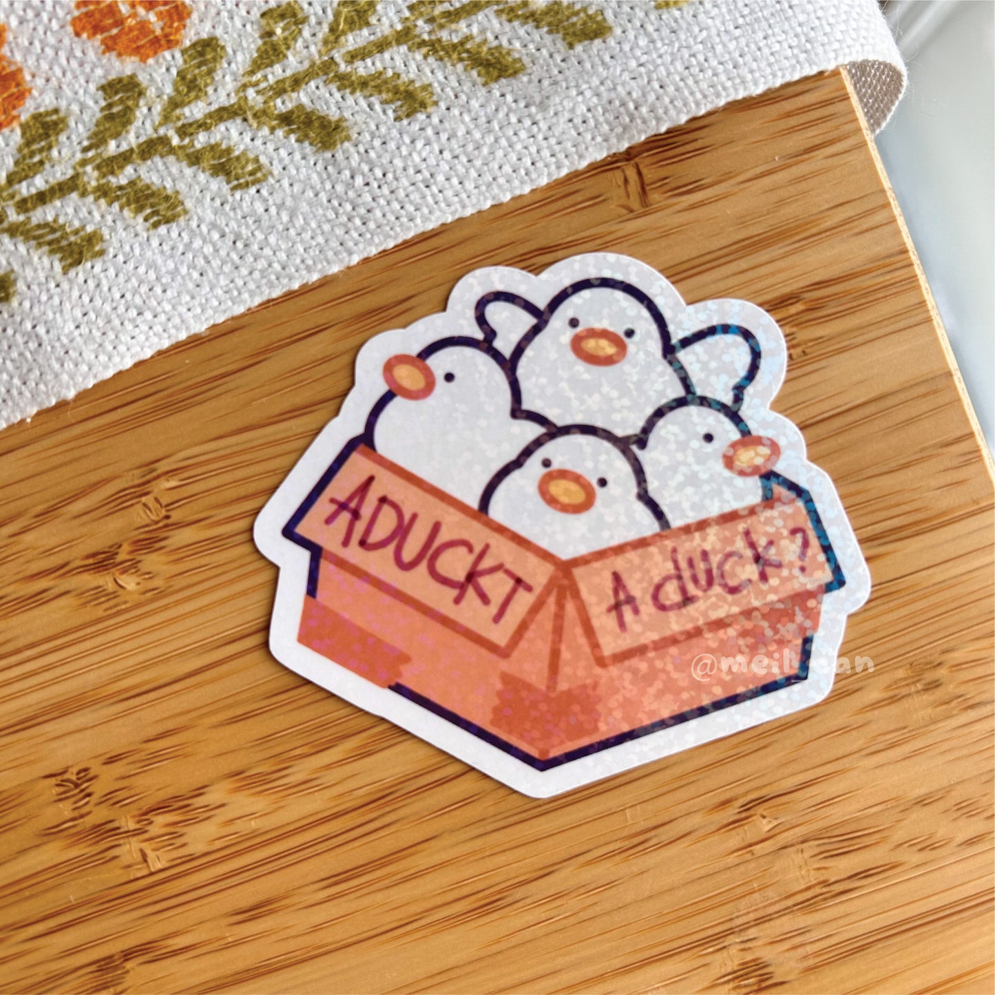 Aduckt a Duck! - Duck Holographic Die Cut Sticker