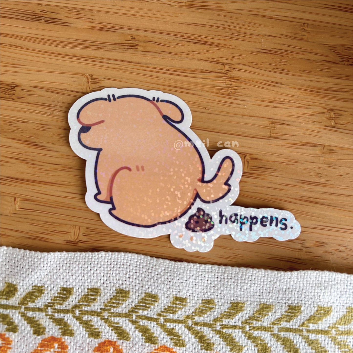 Sht Happens - Dog Holographic Die Cut Sticker