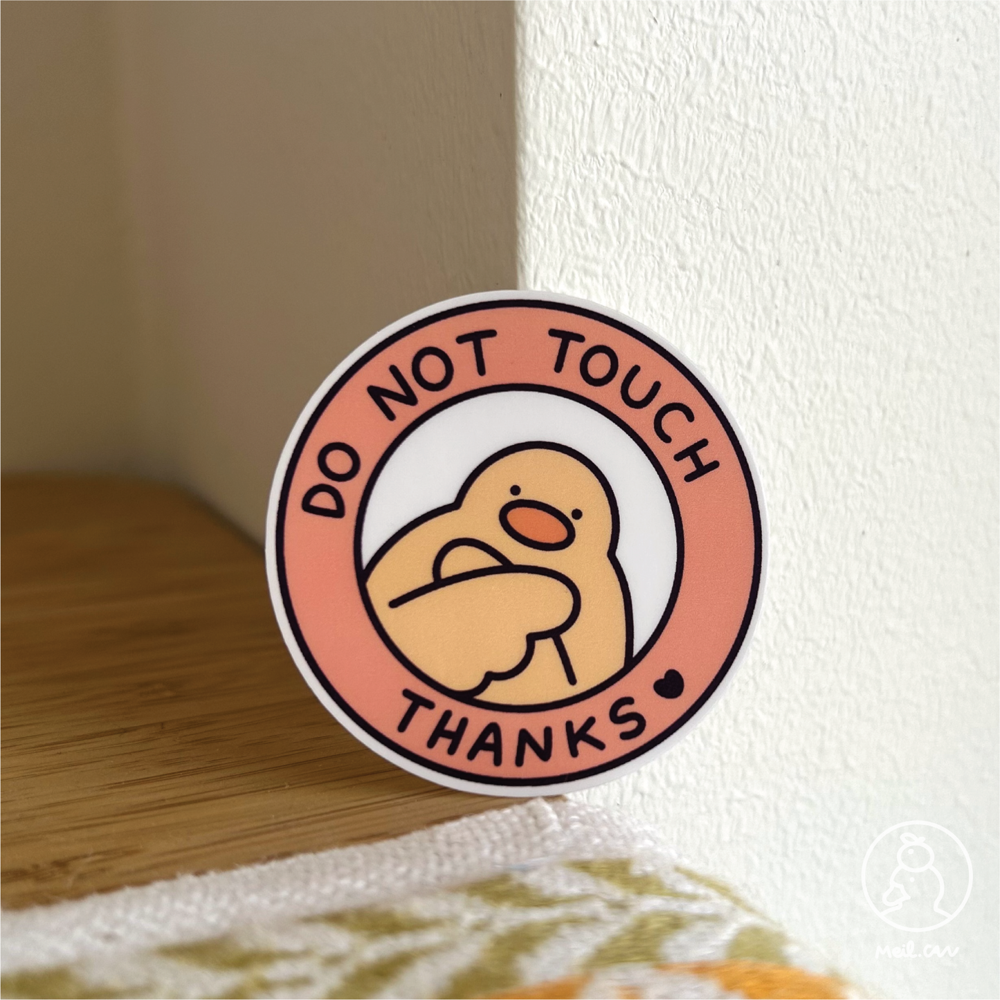 Do Not Touch - Matte Duck Die Cut Sticker | Cute Sticker