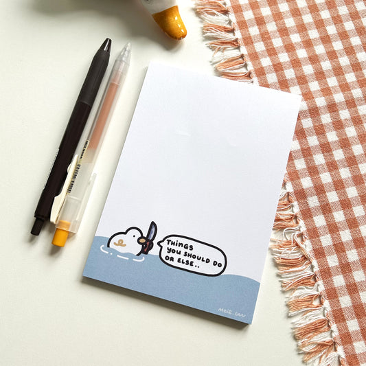 Things You Better Get Done - Duck A6 Notepad