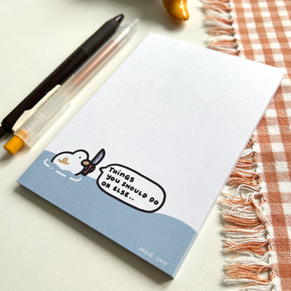 Things You Better Get Done - Duck A6 Notepad