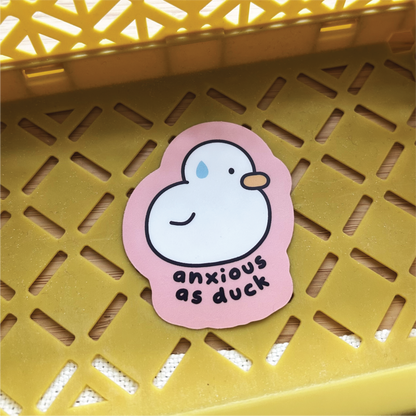 Anxious as Duck - Matte Duck Die Cut Sticker | Cute Sticker