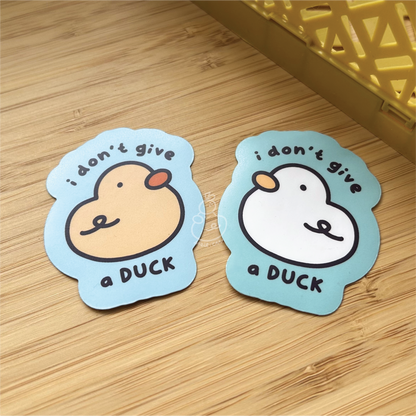 I Don't Give a Duck - Matte Duck Die Cut Sticker | Cute Sticker