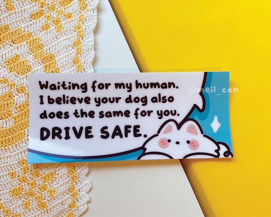 "Samoyed - Drive Safe" White Dog Car Decal Bumper Sticker | Heavy Duty Stickers