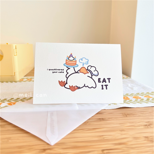 EAT YOUR CAKE! - Duck Birthday Card - Greeting Card